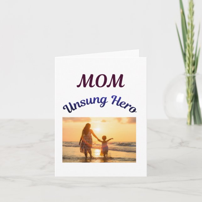 Mum, Unsung Hero  Card (Front)