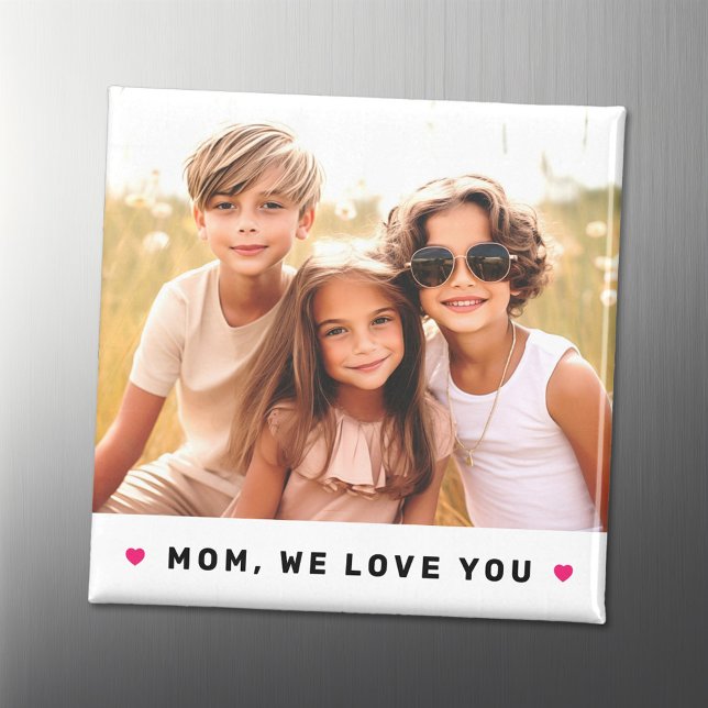 Mum we love you hearts mothers day photo magnet (Mom we love you hearts mothers day photo magnet)