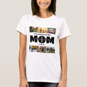 Mum We Love You – Mothers Day 6 Photo Collage T-Shirt