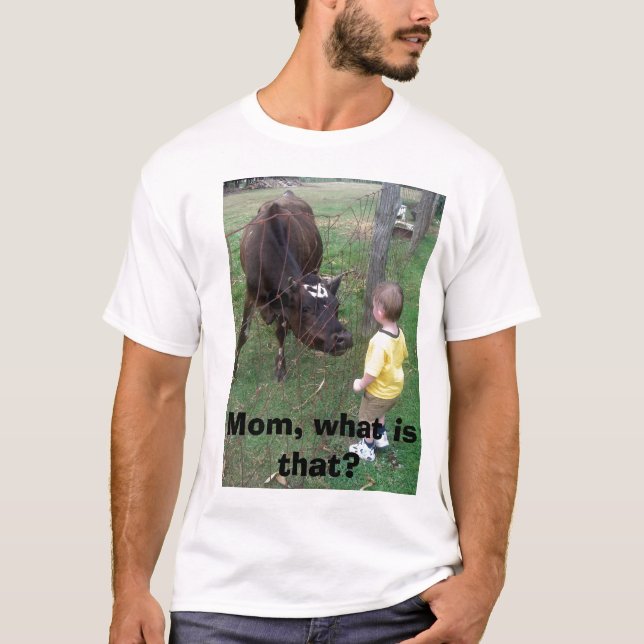 Mum, What is That? T-Shirt (Front)