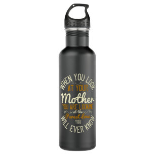 Mum - When you look at your mother 710 Ml Water Bottle