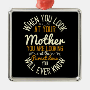 Mum - When you look at your mother Metal Tree Decoration
