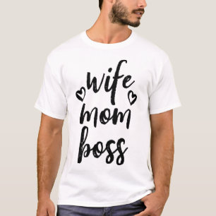 Mum Wife Boss Mother's Day T-Shirt
