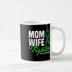 Mum Wife Fighter Lime Green Ribbon Mental Health A Coffee Mug