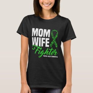 Mum Wife Fighter Lime Green Ribbon Mental Health A T-Shirt