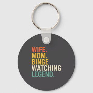 Mum Wife. Mum. Binge Watching Legend, Funny Mum Sa Key Ring