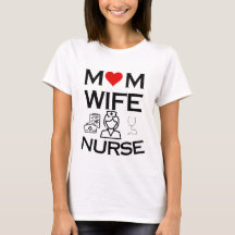 mum wife nurse T-shirt