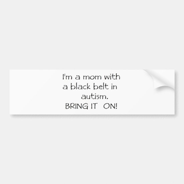 Mum with a Black Belt in Autism Bumper Sticker (Front)
