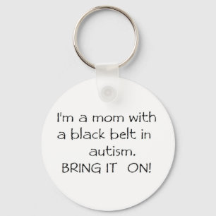 Mum with a Black Belt in Autism Key Ring