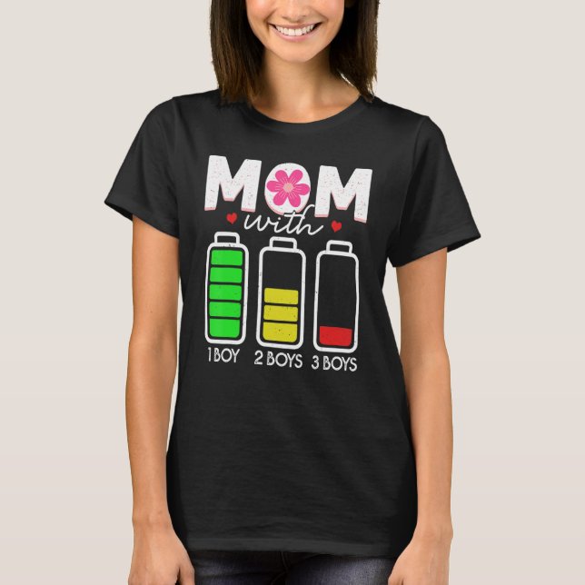 Mum With Three Boys Battery Empty  Mama With 3 Son T-Shirt (Front)