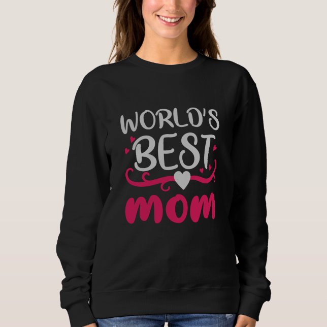 Mum - World's Best Mum Sweatshirt (Front)