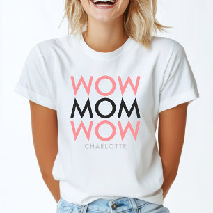 Mum Wow Mother's Day Name Modern Pink Super Cute T-Shirt