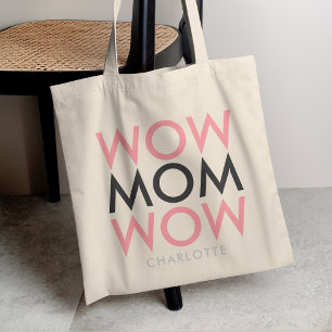 Mum Wow   Mother's Day Name Modern Pink Super Cute Tote Bag
