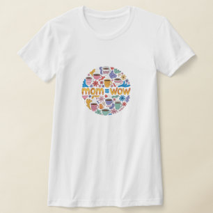 Mum = WoW - Proof that moms are amazing T-Shirt