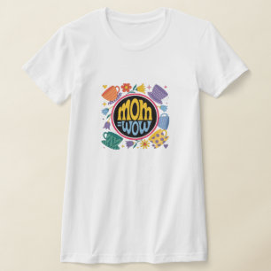 Mum = WoW - Proof that moms are amazing T-Shirt