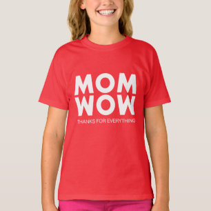 Mum, Wow! T-Shirt