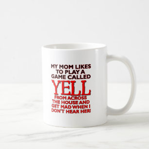Mum Yelling Across The House Funny Mug