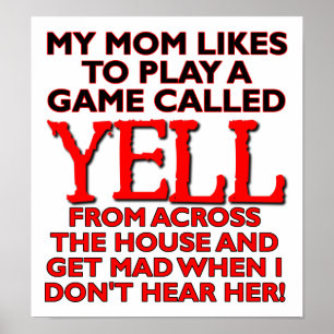 Mum Yelling Across The House Funny Poster