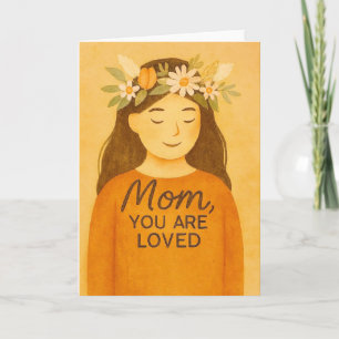 Mum You Are Loved Card