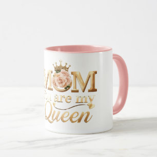 Mum You Are My Queen Gold Typography Design Luxu Mug