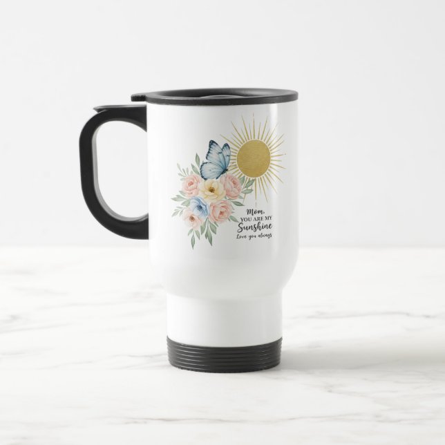 Mum, You Are My Sunshine – Floral Butterfly Travel Travel Mug (Left)