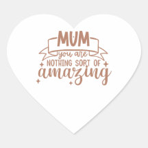 Mum You Are Nothing Short Of Amazing Mother's Day 