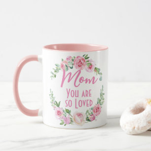 Mum You are so Loved Floral Wreath Rose Mug