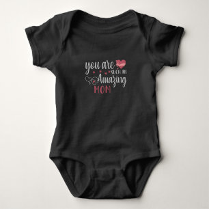 Mum - You are such an amazing Mum Baby Bodysuit