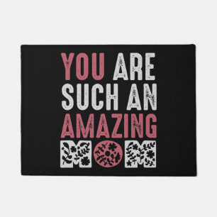 Mum - You are such an amazing Mum Doormat