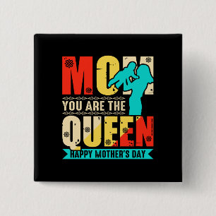 Mum You Are The Queen 15 Cm Square Badge