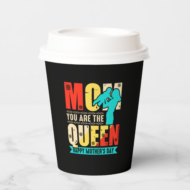 Mum You Are The Queen-67761 Paper Cups (Front)