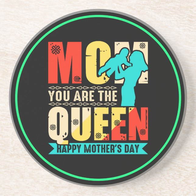 Mum You Are The Queen Coaster (Front)