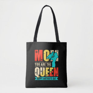Mum You Are The Queen Happy Mother's Day  Tote Bag