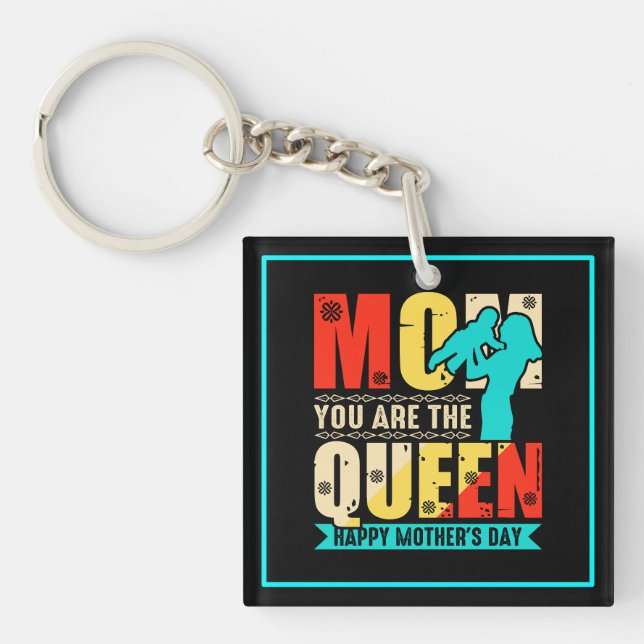 Mum You Are The Queen Key Ring (Front)