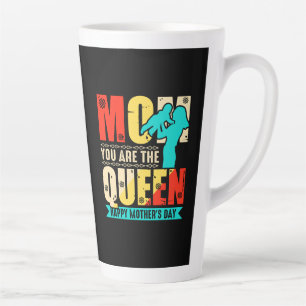 Mum You Are The Queen Latte Mug