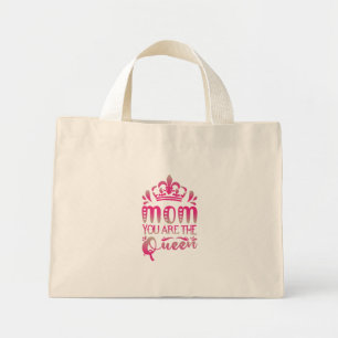 Mum You Are The Queen, Mother's Day Gift Mini Tote Bag