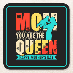 Mum You Are The Queen Square Paper Coaster