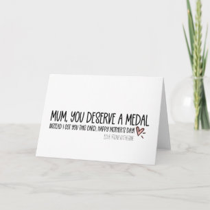 Mum You Deserve a Medal Funny Mothers Day Card