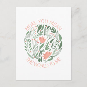 Mum You Mean The World To Me Mother's Day Postcard