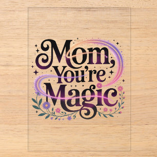 Mum, You’re Magic Acrylic Invitations