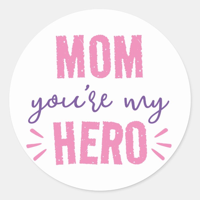 Mum You’re My Hero Purple Pink Typography Modern Classic Round Sticker (Front)