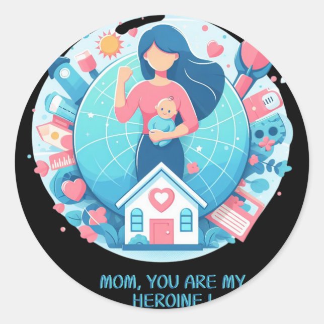 Mum you're my heroine mother's day  classic round sticker (Front)