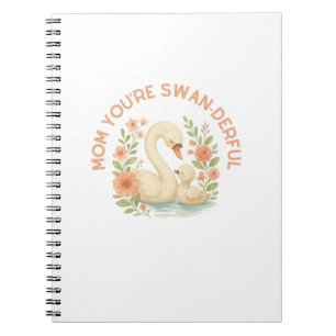 Mum You're Swan-derful Swan Mother's Day Notebook