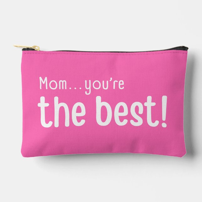 Mum You're The Best Cosmetic Notions Zipper Bag  (Front)