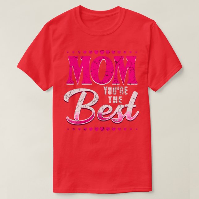 Mum youre the best T-Shirt (Design Front)
