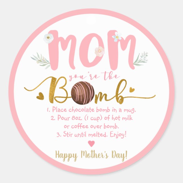 Mum You're The Bomb Hot Cocoa Bomb Mother's Day Classic Round Sticker (Front)