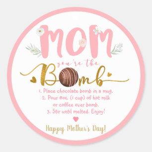 Mum You're The Bomb Hot Cocoa Bomb Mother's Day Classic Round Sticker
