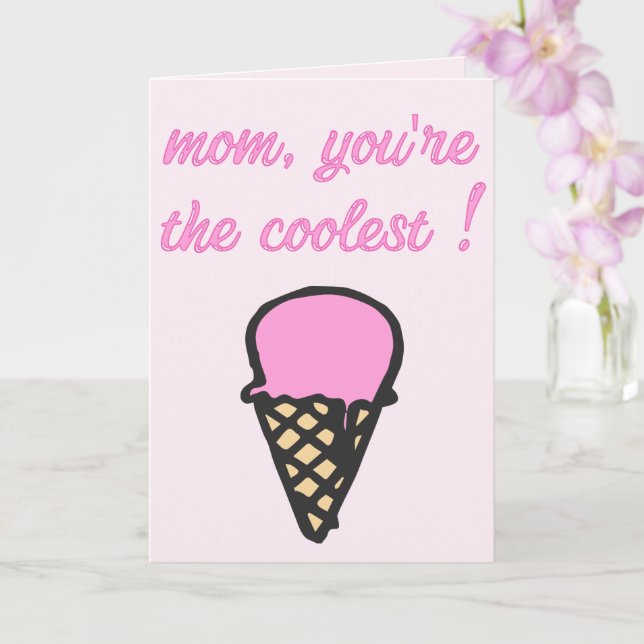 Mum, you're the coolest ! - Cute Ice Cream Cone Card (Orchid)