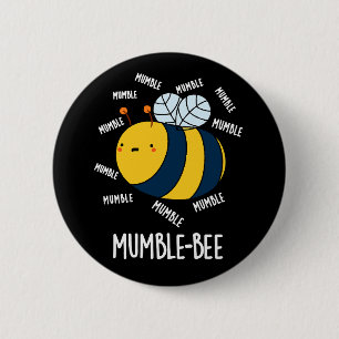 Mumble Bee Funny Insect Pun Dark BG 6 Cm Round Badge