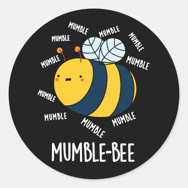 Mumble Bee Funny Insect Pun Dark BG Classic Round Sticker (Front)
